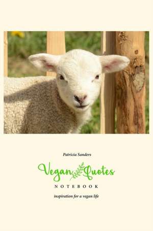 Vegan Quotes Notebook de Patricia Sanders