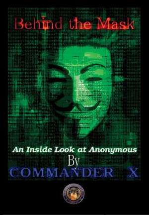 Behind the Mask de Commander X