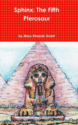 Sphinx de Mary Khazak Grant