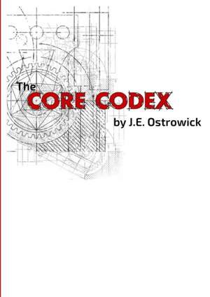 The Core Codex de J. E. Ostrowick