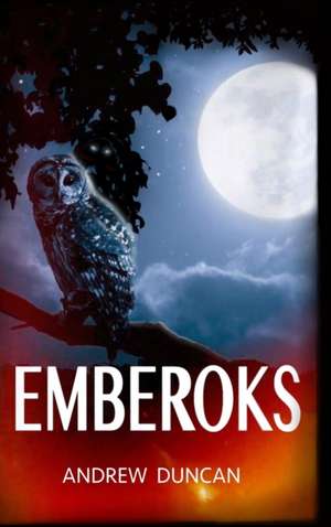 Emberoks de Andrew Duncan