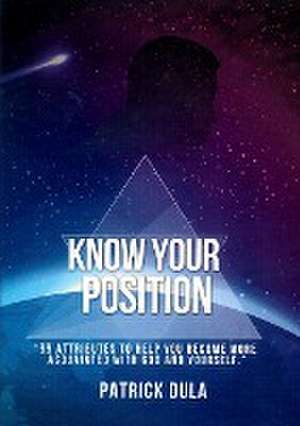 Know Your Position de Patrick Dula