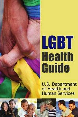 Lgbt Health Guide de U. S. Departm Health and Human Services