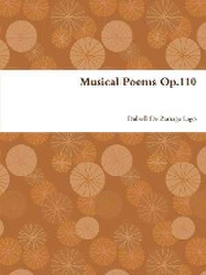 Musical Poems Op.110 de Dubiell De Zarraga Lago