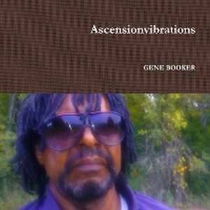 Ascensionvibrations de Gene Booker