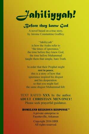 Jahiliyyah! - Before They Knew God de Jerome Constantine Godfrey