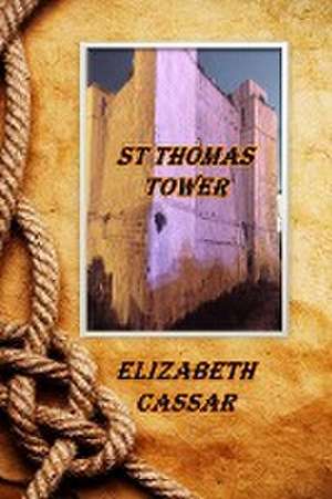 St Thomas Tower de Elizabeth Cassar