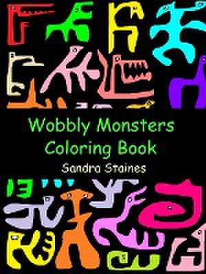 Wobbly Monsters Coloring Book de Sandra Staines