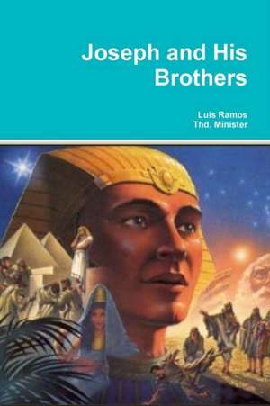 Joseph and His Brothers de Luis Ramos