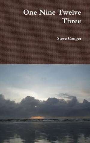 One Nine Twelve Three de Steve Conger