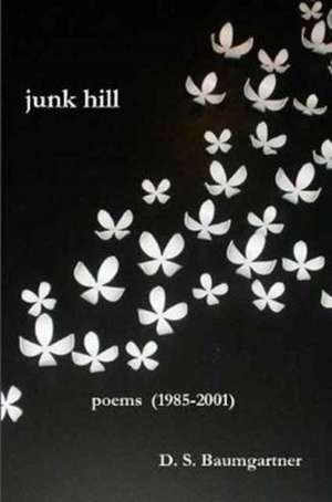 Junk Hill de Baumgartner, D. S.