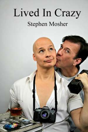 Lived in Crazy de Stephen Mosher