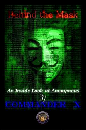 Behind the Mask de Commander X