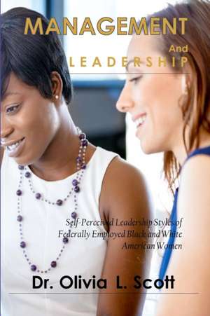 Management and Leadership de Scott, Dr Olivia