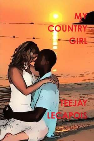 My Country Girl de Teejay Lecapois