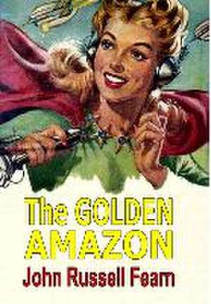 The Golden Amazon de John Russell Fearn