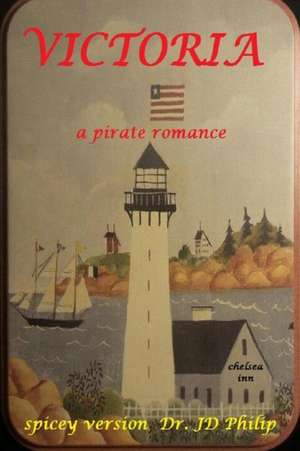 Victoria a Pirate Romance de Dr Jd Philip