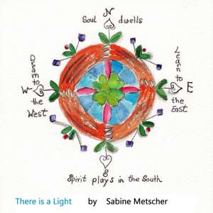 There Is a Light de Sabine Metscher