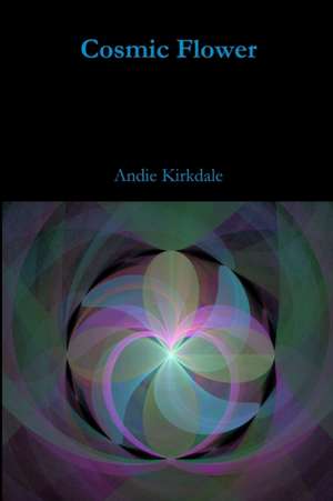 Cosmic Flower de Andie Kirkdale