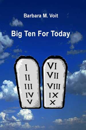 BIG TEN FOR TODAY de Barbara M. Voit