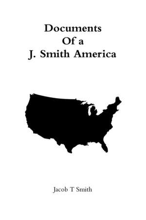 Documents of A J. Smith America de Jacob T. Smith