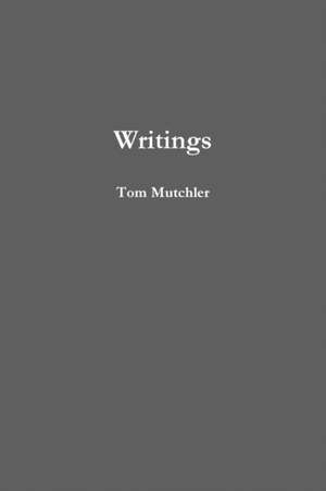 Writings de Tom Mutchler