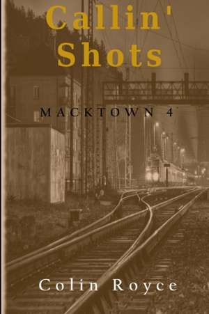 Callin' Shots de Colin Royce