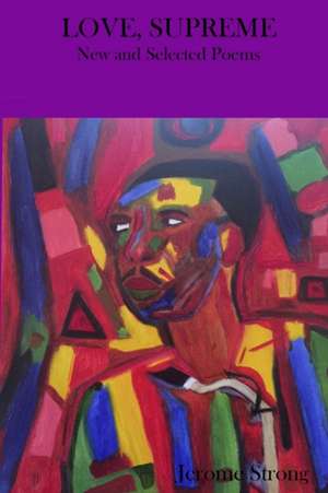 Love, Supreme de Jerome Strong