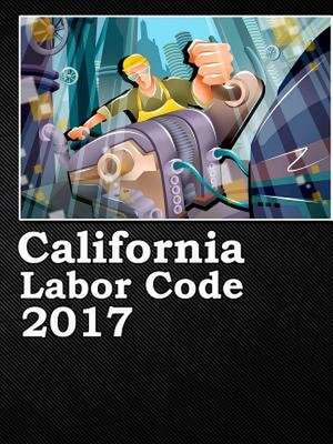 California Labor Code 2017 de John Snape
