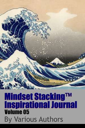 Mindset StackingTM Inspirational Journal Volume05 de Robert C. Worstell