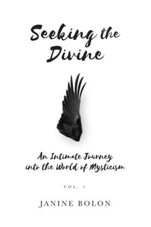 Seeking the Divine de Janine Bolon
