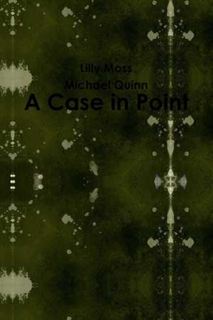 A Case in Point de Moss, Lilly