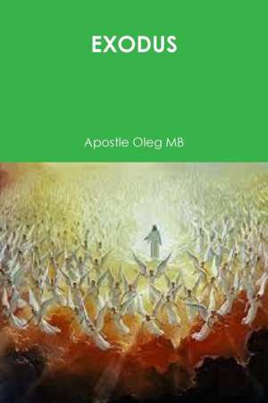 EXODUS de Apostle Oleg Mb