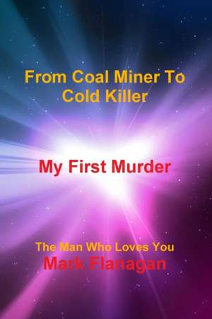 My First Murder de Mark Flanagan