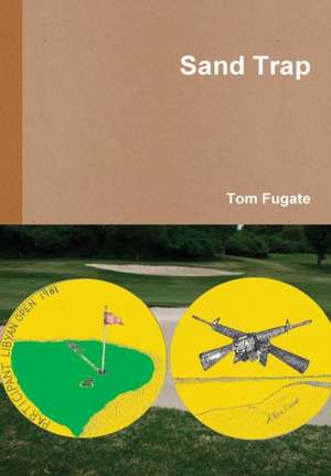 Sand Trap de Tom Fugate