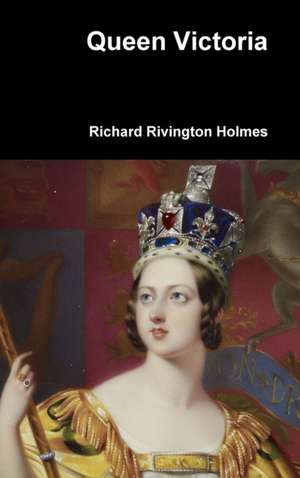 Queen Victoria de Richard Rivington Holmes