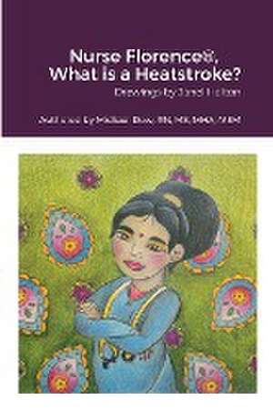 Nurse Florence®, What is a Heatstroke? de Michael Dow