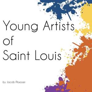 Young Artists of Saint Louis de Jacob Ploesser