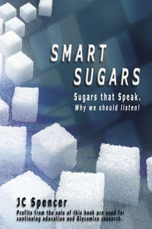 Smart Sugars de Jc Spencer