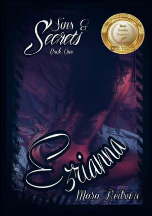 Sins and Secrets Book One, Ezrianna de Mara Reitsma