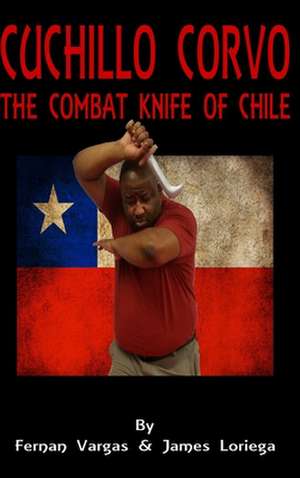 Cuchillo Corvo Combat Knife of Chile de Fernan Vargas