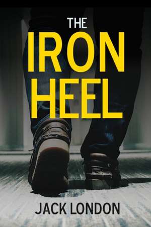 The Iron Heel de Jack London