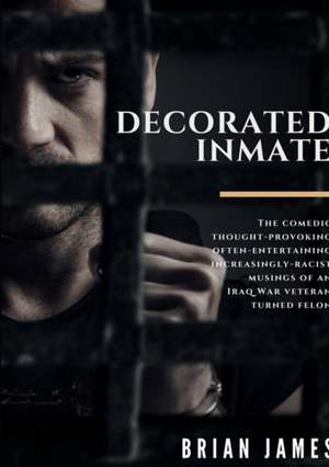 Decorated Inmate de Brian James