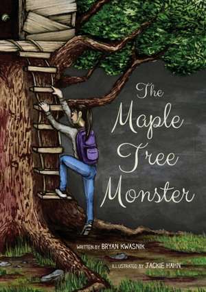 The Maple Tree Monster de Bryan Kwasnik