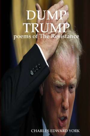 DUMP TRUMP de Charles Edward York