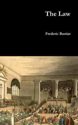 The Law de Frederic Bastiat