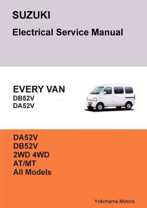 SUZUKI EVERY VAN Electrical Service Manual DB52V DA52V de James Danko