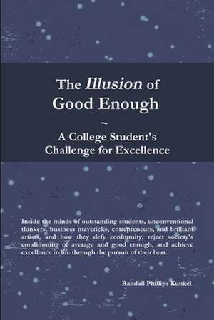 The Illusion of Good Enough de Randall Phillips Kunkel