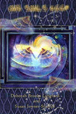 OUR SOULS KEEP de Deborah Brooks Lang Susan Joyner-Stumpf