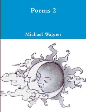 Poems 2 de Michael Wagner